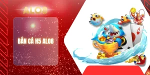 BẮN CÁ H5 ALO8