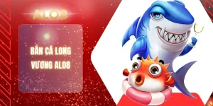 BẮN CÁ LONG VƯƠNG ALO8